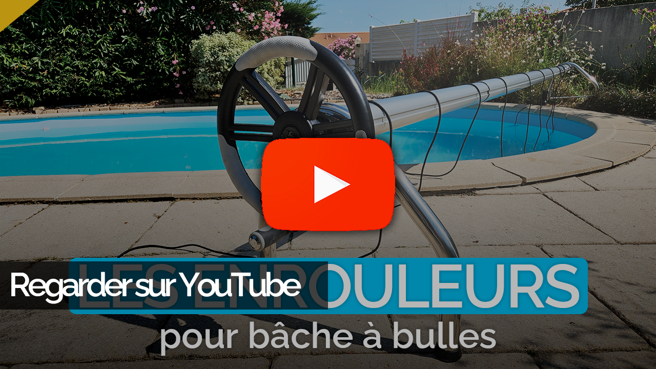 enrouleur-bache-a-bulle-youtube